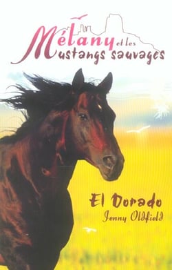Melany et les mustangs sauvages-el dorado