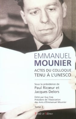 Emmanuel mounier, l'actualité d'un grand témoin Tome 2