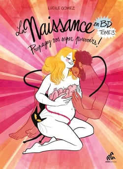 La naissance en BD Tome 3 : propagez vos super pouvoirs !