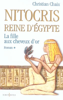 Nitocris, reine d'Egypte Tome 1 - la fille aux cheveux d'or