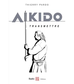 Aïkido : Transmettre