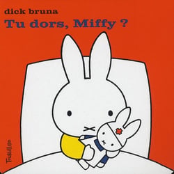 Tu dors, miffy ?
