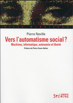 Vers l'automatisme social ? - machines, informatique, autonomie et liberté