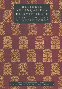 L'art de la reliure en france - au temps de louis xiii et d'anne d'autriche