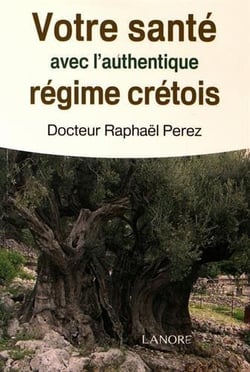Votre santé avec l'authentique régime crétois