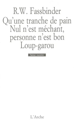 Qu'une tranche de pain - nul n'est mechant, personne n'est bon - loup-garou