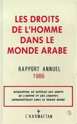 Les droits de l'homme dans le monde arabe - rapport annuel 1986