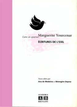 Marguerite yourcenard - écritures de l'exil