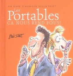 Portables - ca nous rend fous !
