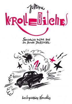 Krollebitches - souvenirs même pas en bande dessinée