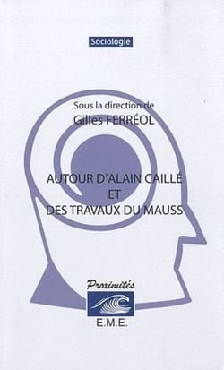 Autour d'Alain Caillé et des travaux du Mauss