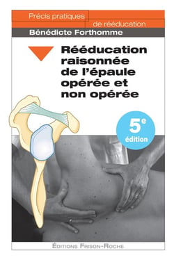 Rééducation raisonnée de l'épaule opérée et non opérée (5e édition)