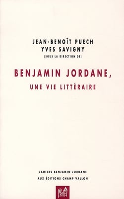 Benjamin Jordane, une vie littéraire