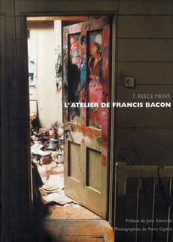 Atelier de francis bacon : 7, reece mews (l')