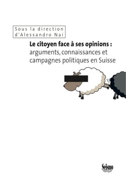 Le citoyen face à ses opinions : arguments, connaissances et campagnes politiques en Suisse