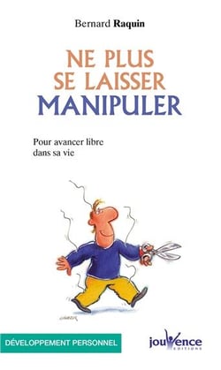 N°71 Ne plus se laisser manipuler : pour avancer libre dans sa vie