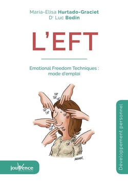L'EFT - emotional freedom techniques : mode d'emploi (4e édition)