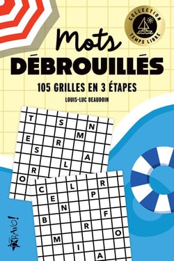 Temps libre - Mots débrouillés : 105 grilles en 3 étapes