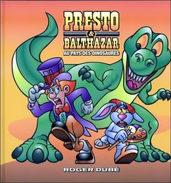 Presto & balthazar t.2 - au pays des dinosaures