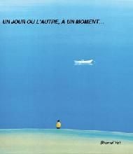 Un jour ou l'autre, à un moment...
