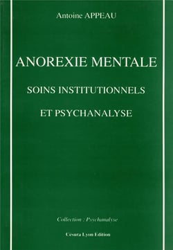 Anorexie mentale, soins institutionnels et psychanalyse