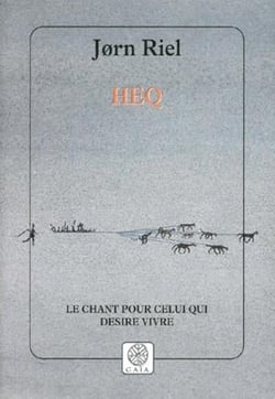 Heq - le chant pour celui qui desire vivre