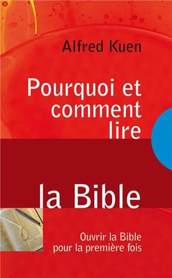 Pourquoi et comment lire la bible - ouvrir la bible pour la première fois