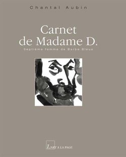 Carnet de madame D. - septième femme de barbe bleue