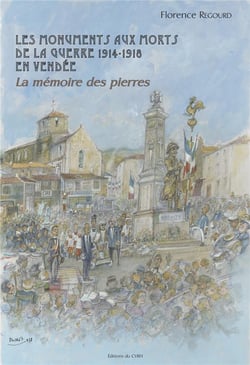 Les monuments aux morts de la guerre 1914-1918 en vendée - la mémoire des pierres