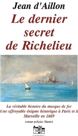 Les enquêtes de Louis Fronsac Tome 13 : le dernier secret de Richelieu