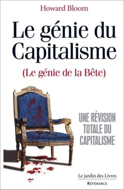 Le génie du capitalisme (le génie de la bête) - une révision totale du capitalisme