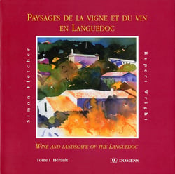 Paysages de la vigne et du vin : hérault wine and landscape of the languedoc