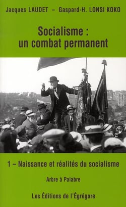 Socialisme : un combat permanent t.1