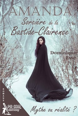 Amanda, sorcière de la bastide-clairence - mythe ou réalité ?