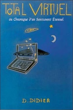 Total virtuel ou chronique d'un sentiment eternel