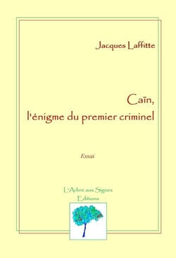 Caïn, l'énigme du premier criminel