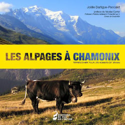 Les alpages à chamonix : terres d'hier pour les hommes de demain