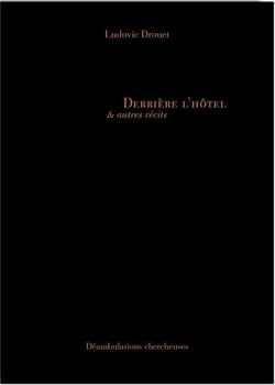 Derrière l'hôtel & autres récits