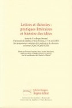 Lettres et théories : pratiques littéraires et histoire des idées