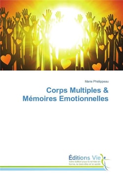 Corps multiples & mémoires émotionnelles
