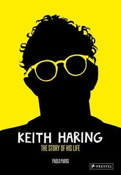 Keith Haring : the story of his life