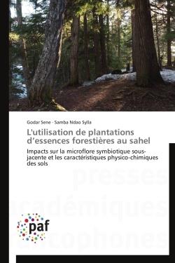 L'utilisation de plantations d'essences forestières au Sahel