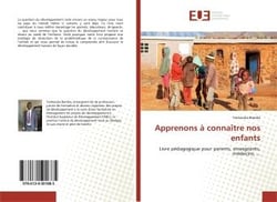 Apprenons a connaitre nos enfants - livre pedagogique pour parents, enseignants, medecins, ...