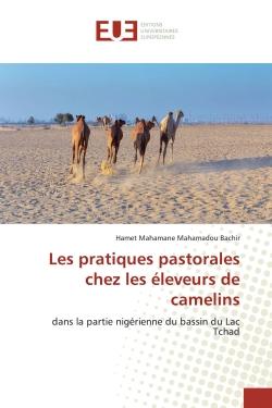 Les pratiques pastorales chez les éleveurs de camelins : dans la partie nigérienne du bassin du Lac Tchad