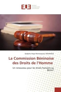 La Commission Béninoise des Droits de l'Homme : Un renouveau pour les droits humains au Bénin?