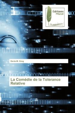 La Comédie de la Tolerance Relative