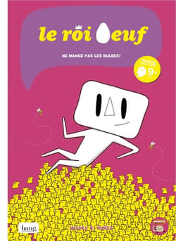 Le roi oeuf ne mange pas les bulbes !