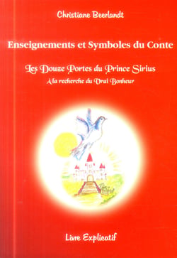 Enseignements et symboles du conte - les douze portes du prince sirius - à la recherche du vrai bonheur