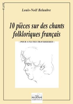10 pièces sur des chants folkloriques français (version 4 flûtes)