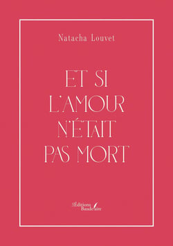 Et si l'amour n'était pas mort